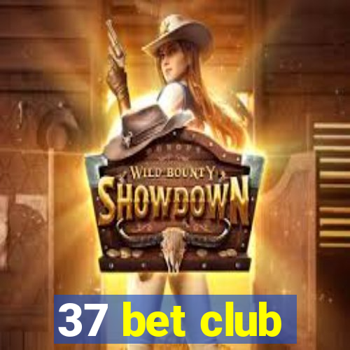 37 bet club